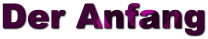 Der Anfang
